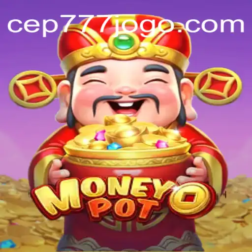 Explorando o Fascinante Jogo MoneyPot e a Tendência Atual CEP777.com