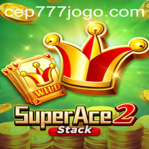 Descubra o Mundo de SuperAce2 e CEP777.com: O Novo Fenômeno dos Jogos
